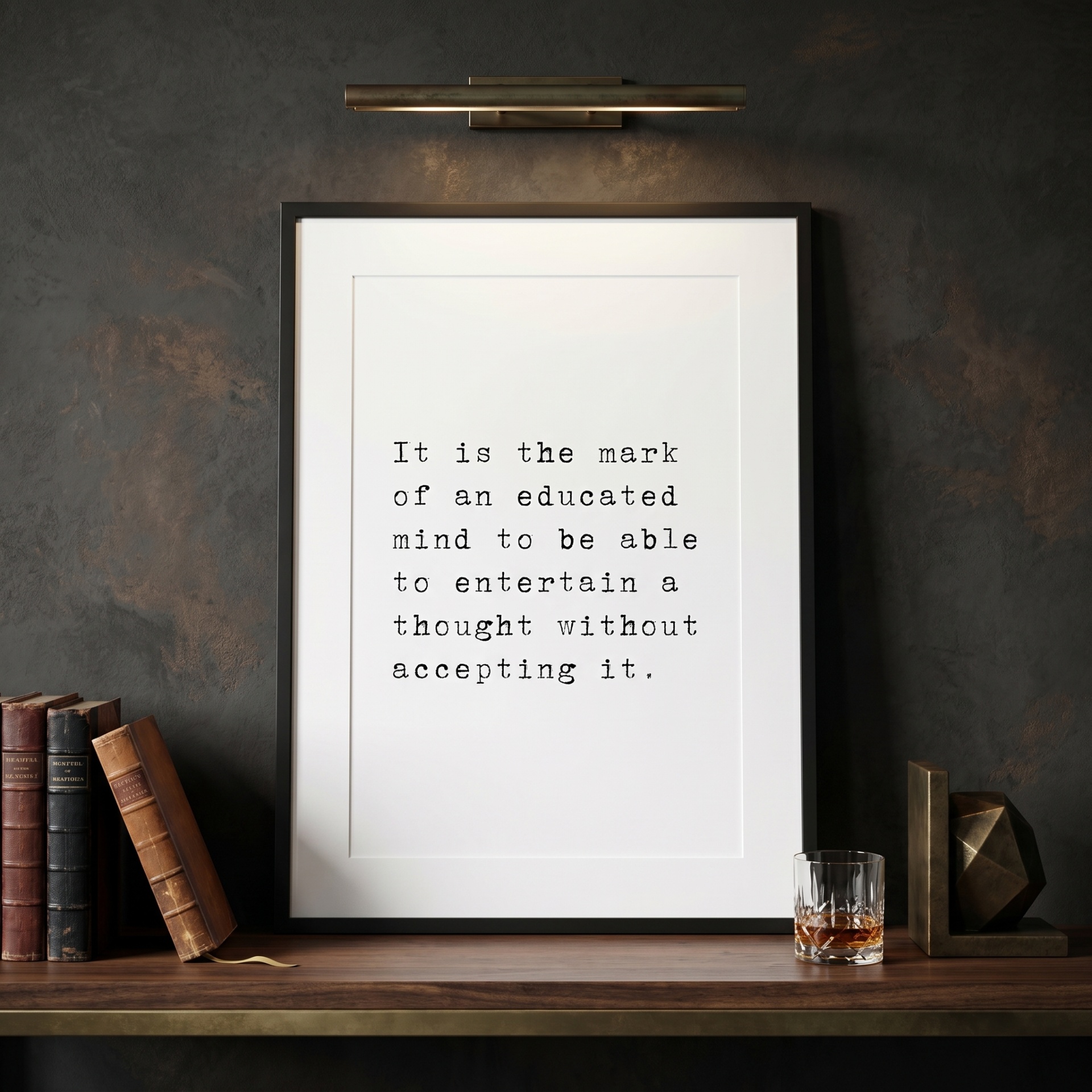 The Mark Of An Educated Mind — typographic quote wall art print by Axiom Print Studio