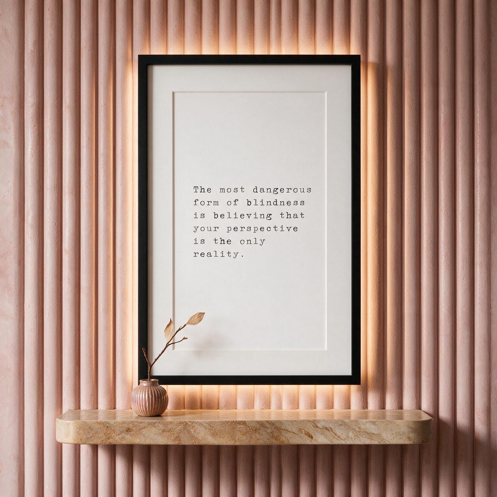 The Most Dangerous Blindness — typographic quote wall art print by Axiom Print Studio